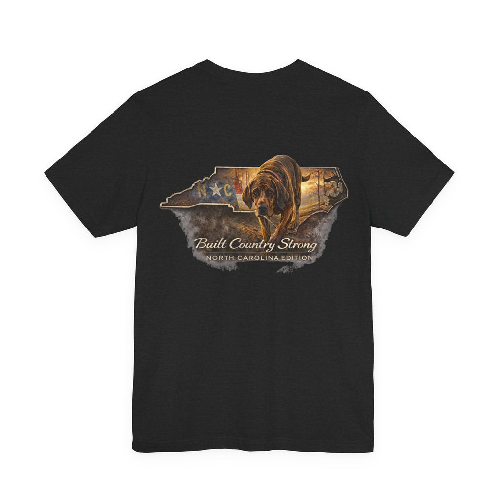 Built Country Strong – North Carolina Edition Bloodhound Shirt | BCS Supply Co Outdoor Hunting Tee