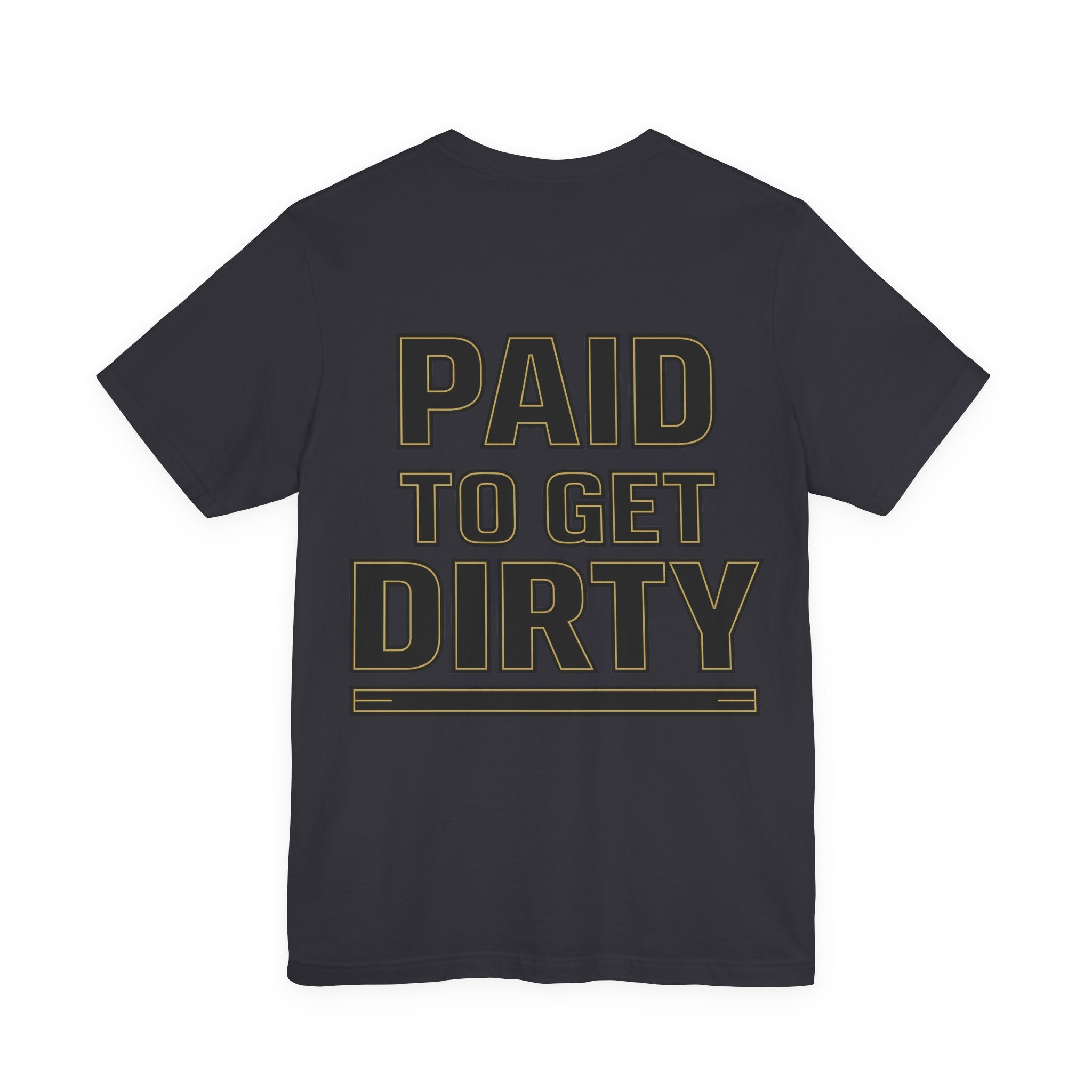 PAID TO GET DIRTY – BCS Work Series